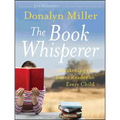 The Book Whisperer: Awakening the Inner Reader in Every Child - Paperback