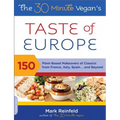 The 30-Minute Vegan's Taste of Europe: 150 Plant-Based Makeovers of Classics from France, Italy, Spain, and Beyond - Paperback