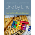 Line by Line: Progressive Staff Method Arrangements for Elementary Music Literacy - Paperback