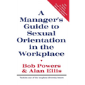 A Manager's Guide to Sexual Orientation in the Workplace - Hardcover