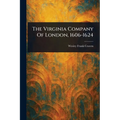 The Virginia Company Of London, 1606-1624 - Paperback