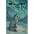 The Silver Fox and the Northern Lights And Other Bilingual Norwegian-English Stories for Kids - Paperback