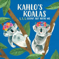 Kahlo's Koalas: 1, 2, 3, Count Art with Me - Board Book