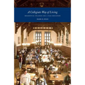 A Collegiate Way of Living: Residential Colleges and a Yale Education - Paperback