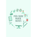 Med-Surg Nurse Notes: Funny Nursing Theme Notebook - Includes: Quotes From My Patients and Coloring Section - Graduation And Appreciation Gi - Paperback