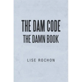 The Dam Code: The Damn Book - Paperback