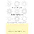 Biblical Theology: Past, Present, and Future - Paperback