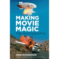Making Movie Magic: The Photographs - Hardcover