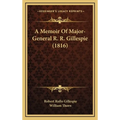 A Memoir Of Major-General R. R. Gillespie (1816) - Hardcover
