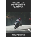 The Ultimate Motorcycling Quiz Book - Paperback
