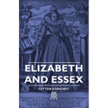 Elizabeth and Essex - Hardcover