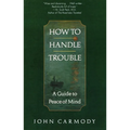 How to Handle Trouble - Paperback