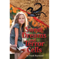Sweet Dreams and Terror Cells - Paperback