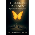 Through The Darkness: A Journey to Redemption - Paperback