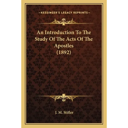 An Introduction To The Study Of The Acts Of The Apostles (1892) - Paperback