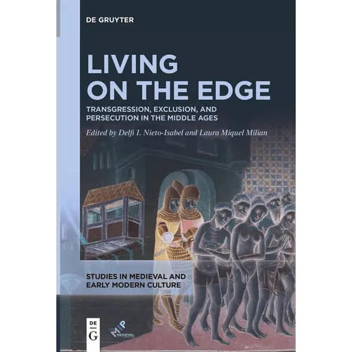 Living on the Edge: Transgression, Exclusion, and Persecution in the Middle Ages - Paperback