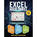 Excel 2025 Made Simple: Your Ultimate Beginner's Guide with 500+ Templates, Illustrations, Practical Exercises and Tutorials to Unlock Formulas and Fu - Paperback