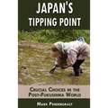 Japan's Tipping Point: Crucial Choices in the Post-Fukushima World - Paperback