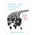 Where the Evidence Leads: A Realistic Strategy for Peace and Human Security - Paperback