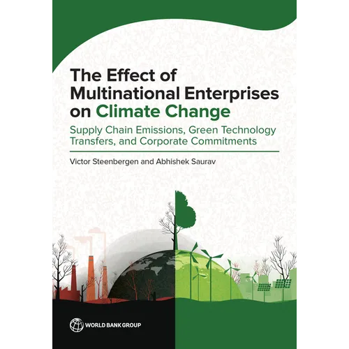 The Effect of Multinational Enterprises on Climate Change: Supply Chain Emissions, Green Technology Transfers, and Corporate Commitments - Paperback