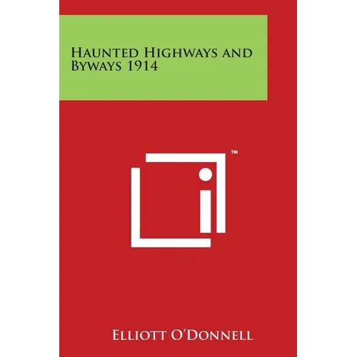 Haunted Highways and Byways 1914 - Paperback