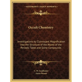 Occult Chemistry: Investigations by Clairvoyant Magnification into the Structure of the Atoms of the Periodic Table and Some Compounds - Paperback