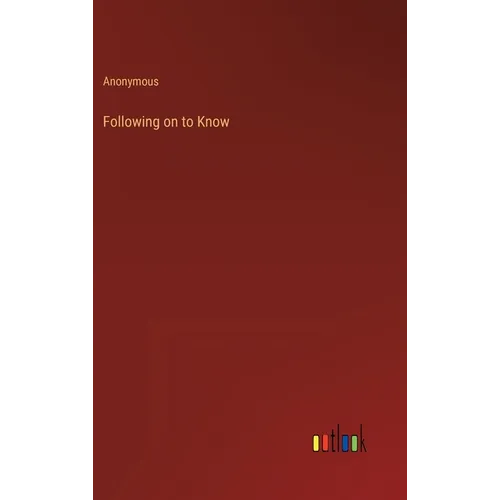 Following on to Know - Hardcover