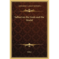 Sallust on the Gods and the World - Hardcover