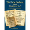 The Early Quakers and 'The Kingdom of God' - Hardcover