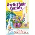 How the Murder Crumbles - Hardcover