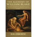 The Alchemy of William Blake: The Three Principles of the Divine Essence and 'An Allegory of the Spiritual Condition of Man' - Hardcover