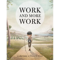 Work and More Work - Hardcover