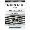 Lexus: The Relentless Pursuit - Paperback