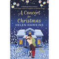 A Concert for Christmas: A Joyful Contemporary Romance Set in the Heart of the Cotswolds - Paperback