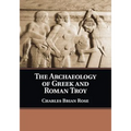 The Archaeology of Greek and Roman Troy - Paperback
