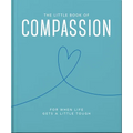The Little Book of Compassion: For When Life Gets a Little Tough - Hardcover