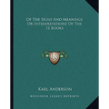 Of The Signs And Meanings Or Interpretations Of The 12 Books - Paperback