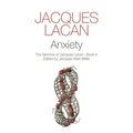 Anxiety: The Seminar of Jacques Lacan, Book X - Hardcover