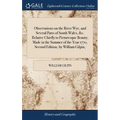 Observations on the River Wye, and Several Parts of South Wales, &c. Relative Chiefly to Picturesque Beauty; Made in the Summer of the Year 1770, Seco - Hardcover