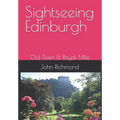 Sightseeing Edinburgh: Old Town & Royal Mile - Paperback