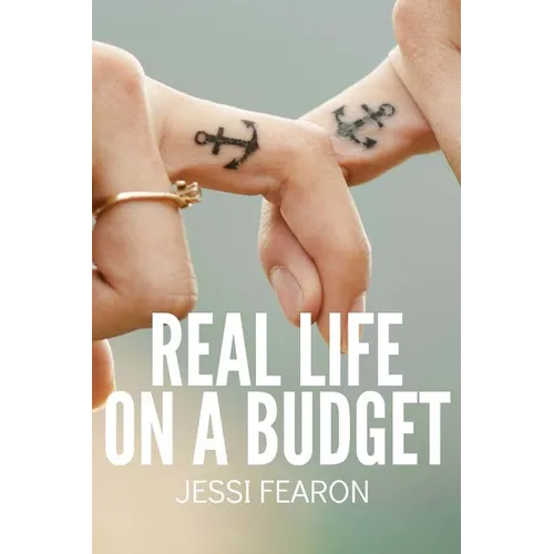 Real Life on a Budget: 17 Practical Challenges to Live and Thrive on a Budget - Paperback