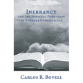 Inerrancy and the Spiritual Formation of Younger Evangelicals - Hardcover