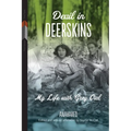 Devil in Deerskins: My Life with Grey Owl - Paperback