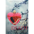 Life and Death: The History of Overcoming Disease and What It Tells Us about Our Present Increasing Life Expectancy as a Result of Present Day Actions - Paperback