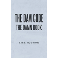 The Dam Code: The Damn Book - Hardcover