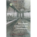 Beyond Liberation Theology: A Polemic - Paperback