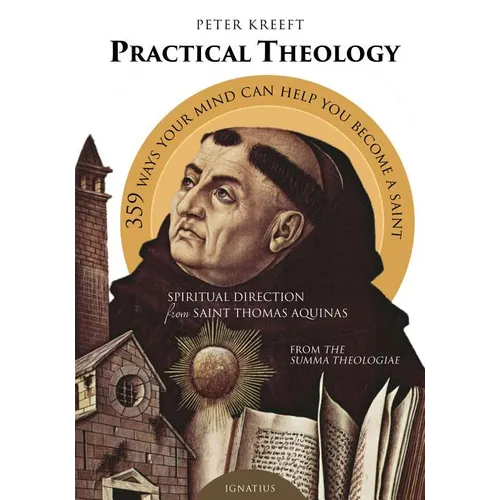Practical Theology: Spiritual Direction from Saint Thomas Aquinas - Paperback