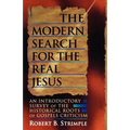The Modern Search for the Real Jesus: An Introductory Survey of the Historical Roots of Gospel Criticism - Paperback