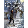 The Lyme Disease Survival Guide: Physical, Lifestyle, and Emotional Strategies for Healing - Paperback