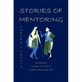 Stories of Mentoring: Theory and Praxis - Paperback